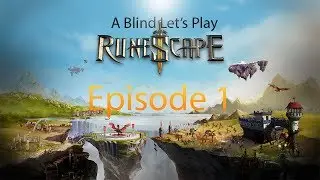 RuneScape Episode 1- Blind Let's Play