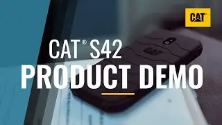 Cat&reg; S42 - The Essential Work Phone | Product Demo Video