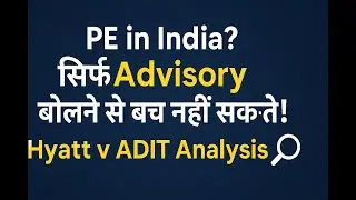 Permanent Establishment Explained | Supreme Court-10 Mistakes | Foreign Company should avoid!