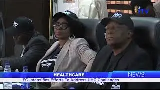 Healthcare: FG Intensifies Efforts To Address UHC Challenges