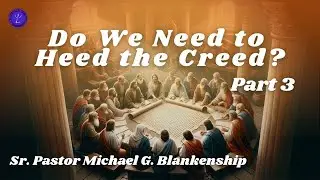 Applying the Book to My Philosophy - Part 3 | Senior Pastor Michael G. Blankenship