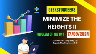 GFG POTD Solution: Minimize the Heights II | Java Code with Full Explanation!