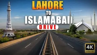 Driving to the World’s 2nd Most Beautiful Capital | Lahore to Islamabad [4K]