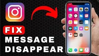 How to Fix Disappearing Messages on Instagram | Android & iOS (2025)