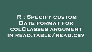 R : Specify custom Date format for colClasses argument in read.table/read.csv