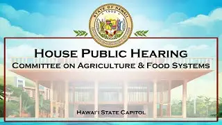 AGR Public Hearing - Wed Feb 12, 2025 @ 9:30 AM HST
