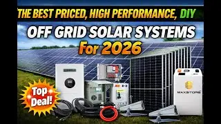 The Best Priced, High Performance, DIY Off Grid Solar Systems For 2026