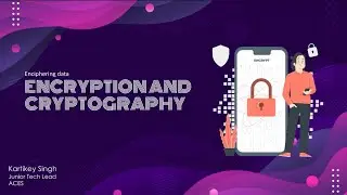 Encryption and Cryptography
