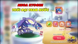 Thần Thú Đại Chiến - Học Viện Mega - Mega Huyền Thoại | Mega Kyogre - Team Nước Thống Trị Meta