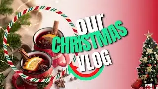 XMAS VLOG 25'