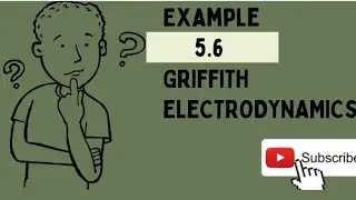 (Example 5.6) solutions from GRIFFITH'S ELECTRODYNAMICS.