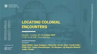 Locating Colonial Encounters | Day 1 | UGM-Leiden Symposium