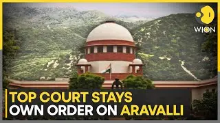 Supreme Court Pauses Aravalli Hills Definition Order Amid Legal Challenges | WION