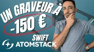 Commencer la GRAVURE LASER pour moins de 150&euro; ? ATOMSTACK SWIFT