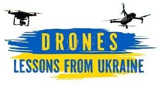 Drones | Lessons from Ukraine 🇺🇦