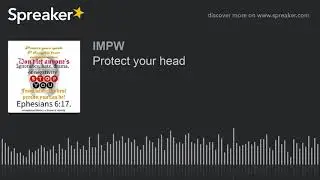Protect your head