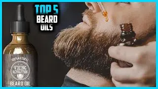 ✅ Best Beard Oils of 2026 | Top Beard Oils for Men