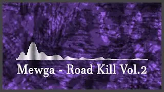 Mewga - Road Kill Vol. 2