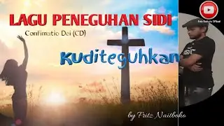 Lagu Peneguhan Sidi//Kuditeguhkan//Fritz Naitboho