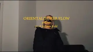 orientalischer flow - pollyzie prod. by Leon Kold | official music video
