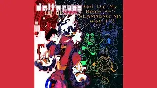 Get Out My Route &le;~&ge; SLAMMING MY WAY T-}} - {TT5SP}