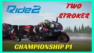 RIDE 2 PS4 gameplay | Championship P1 Two Strokes | #RIDE2 | FULL GAME