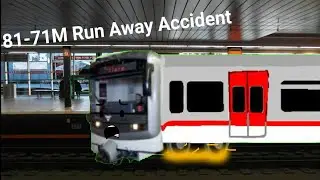 81-71M Run Away Accident