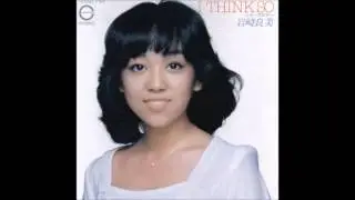 岩崎良美 &rdquo;I THINK SO&rdquo;