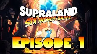 YOU NEED TO PLAY THIS | Supraland: Six Inches Under ep. 1
