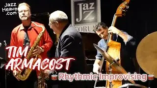 🎷🥁Tim Armacost Masterclass: Rhythmic Improvising LIVE + Q&A JAZZHEAVEN.COM