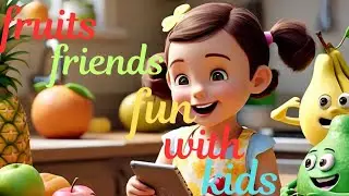 Fruit Friends Fun with kids//very beautiful learning story for kids//bedtime story for kids