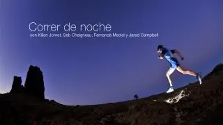 CORRER de NOCHE - con Kilian Jornet, Seb Chaigneau, Fernanda Maciel y Jared Campbell