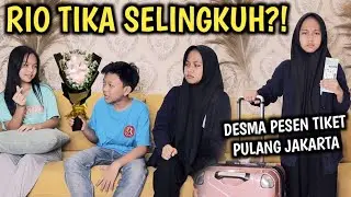 RIO TIKA SELINGKUH!! DESMA MARAH SAMPE PULANG KAMPUNG