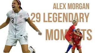 Alex Morgan // 29 Legendary Moments 2021 |HD|