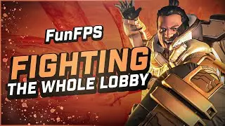 Feels Like We're Fighting The Whole Lobby... - FunFPS