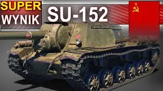 SU-152 - legenda ciągle żywa - World of Tanks