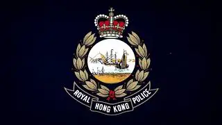 Royal Hong Kong Police Force Anthem 