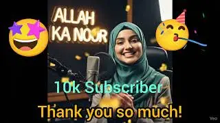 Alhamdulillah! 10k Milestone &mdash; Shukriya for the Support!🥰🥳 @AllahKaNoor-786