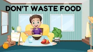 Don&rsquo;t Waste Food 🍽️ | Moral Story Parents Can Share With Kids (Ages 2&ndash;8)