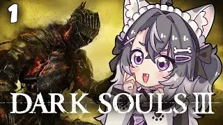 【 DARK SOULS 3 】first time playing!!!