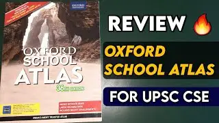 🔥 Oxford School Atlas 36th Edition Review & Preview | Best Atlas for UPSC/IAS |