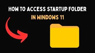 Как получить доступ к папке &laquo;Автозагрузка&raquo; в Windows 11