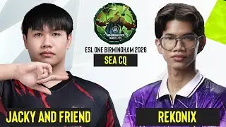 REKONIX vs Jacky And Friend | ESL One Birmingham SEA CQ | Dejet & Faiq