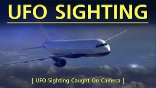 UFO Sighting Caught On Camera - Vilin Mystery