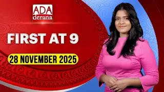 Ada Derana First At 9.00 - English News 28.11.2025