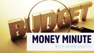 Money Minute - The Good News Mini Budget