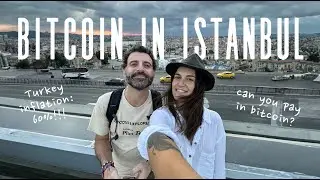 Bitcoin in Istanbul! PT.1 We're in Turkey, one of the countries with the world's highest inflation