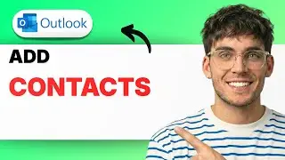 How to Add Contacts in Outlook [2026 Full Guide]