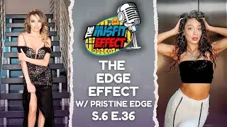 The Edge Effect w/ Pristine Edge