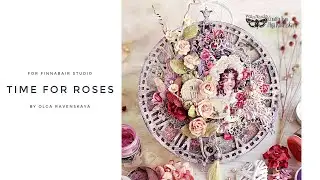 Time For Roses Decor for Finnabair Creative Team